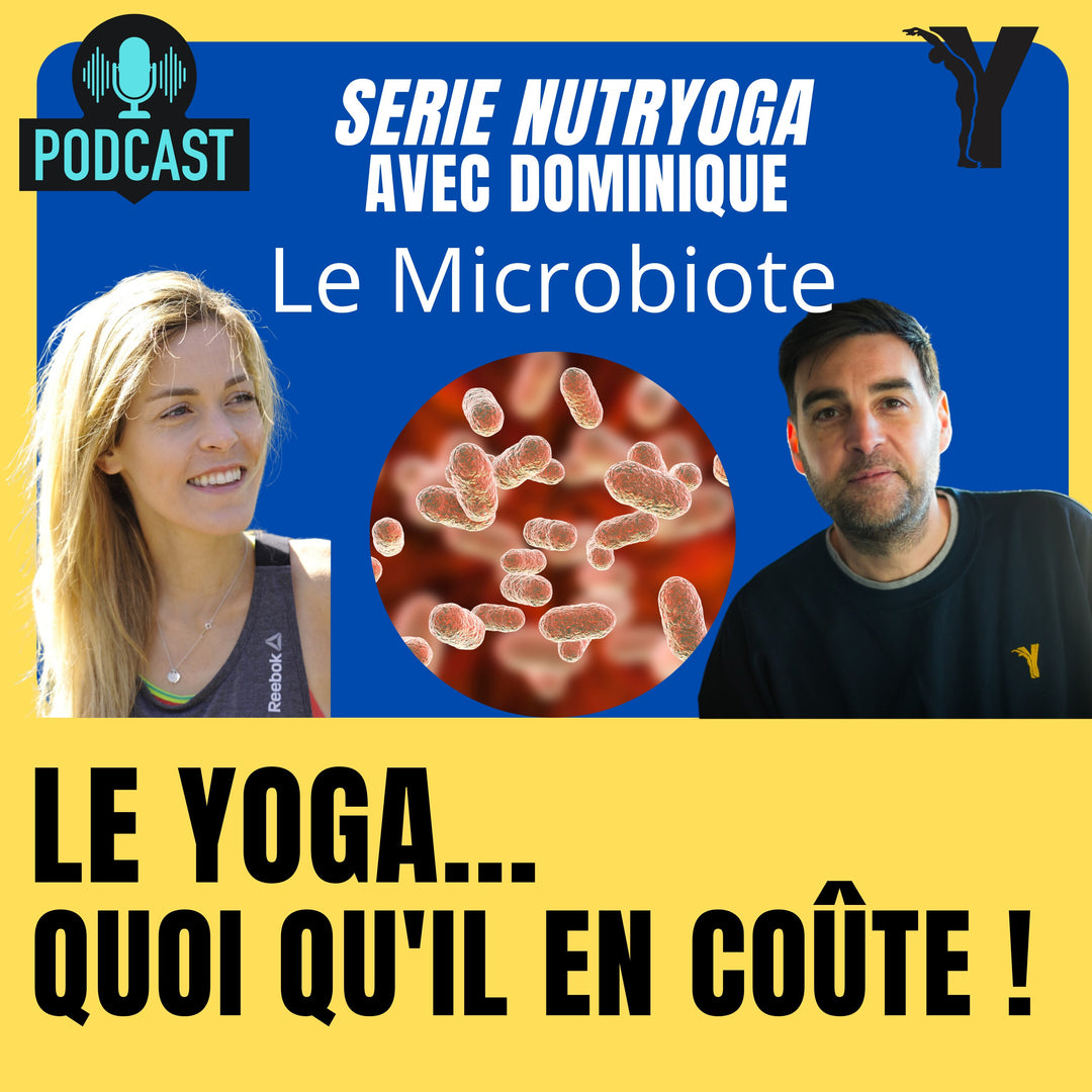 #21 - Nutryoga - Le Microbiote - le yoga quoiqu'il en coûte !