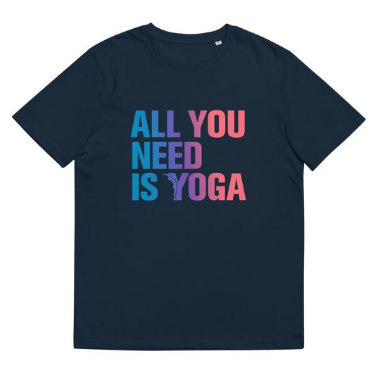 T-shirt Bio - All you need is yoga-YOFE YOGA