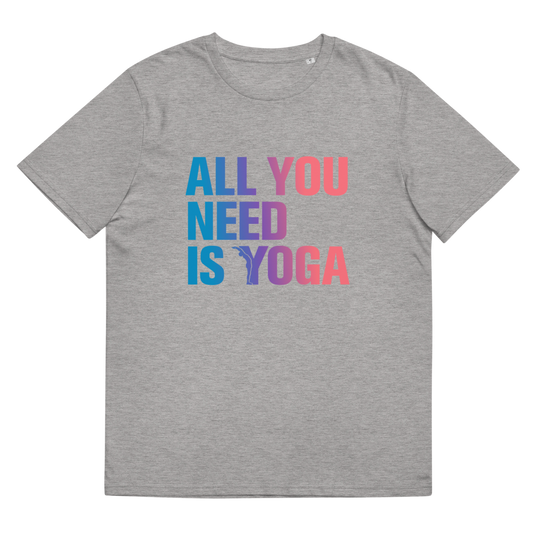 T-shirt Bio - All you need is yoga-YOFE YOGA