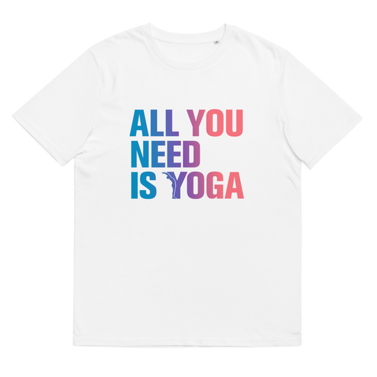 T-shirt Bio - All you need is yoga-YOFE YOGA