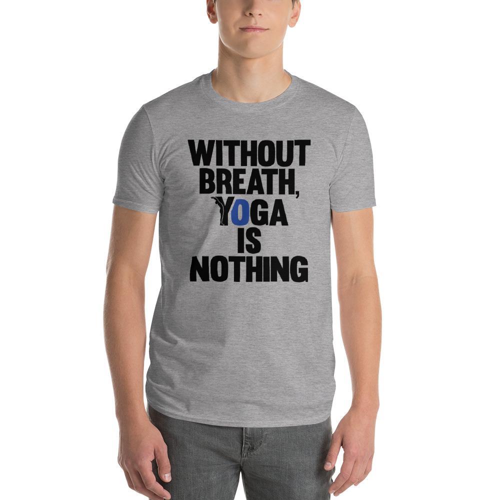 Tshirt - Without breath Yoga is nothing-YOFE YOGA