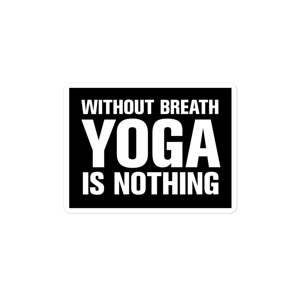 sticker - without breath yoga is nothing - BlackWhite