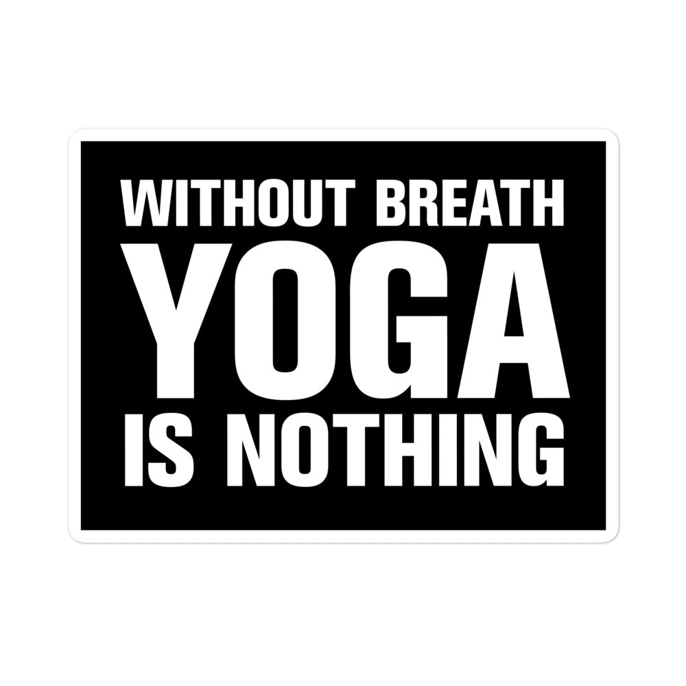 sticker - without breath yoga is nothing - BlackWhite