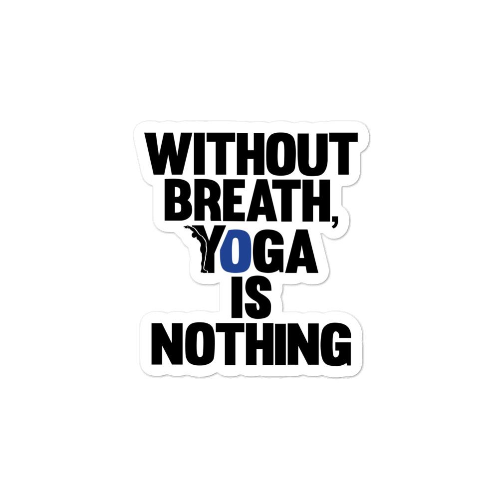 sticker - without breath yoga is nothing-YOFE YOGA